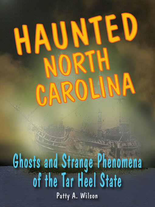 Title details for Haunted North Carolina by Patty A. Wilson - Available